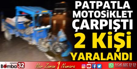 Patpatla motosiklet çarpıştı 2 kişi yaralandı