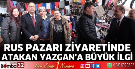 Pazar ziyaretinde Atakan Yazgan'a büyük ilgi