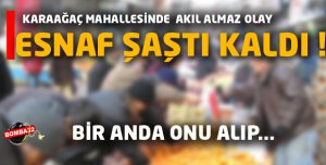 PAZAR YERİNDE ŞOK EDEN OLAY 