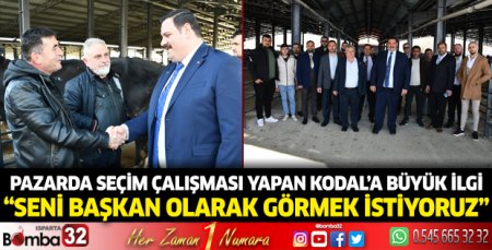 Pazarda seçim çalışması yapan Kodal’a büyük ilgi