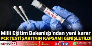 PCR testi şartının kapsamı genişletildi