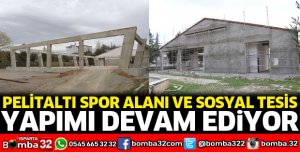 Pelitaltı Spor Alanı ve Sosyal Tesis yapımı devam ediyor