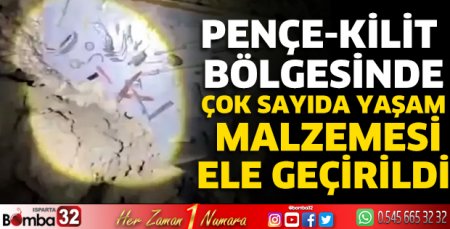 Pençe-Kilit bölgesinde çok sayıda yaşam malzemesi ele geçirildi