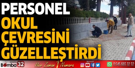 Personel okul çevresini güzelleştirdi