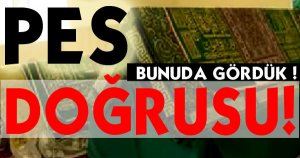 PES DOĞRUSU!