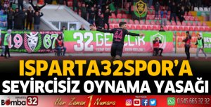 PFDK'DAN Isparta 32 Spor'a Seyircisiz Oynama Yasağı