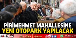 Pirimehmet Mahallesine yeni otopark yapılacak