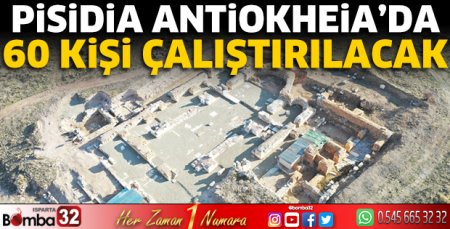 Pisidia Antiokheia’da 60 kişi çalıştırılacak