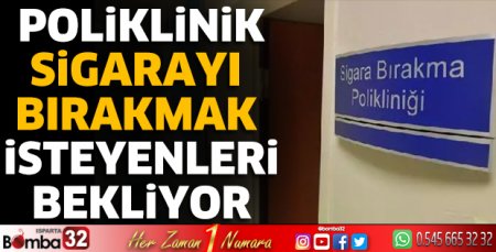 Poliklinik sigarayı bırakmak isteyenleri bekliyor