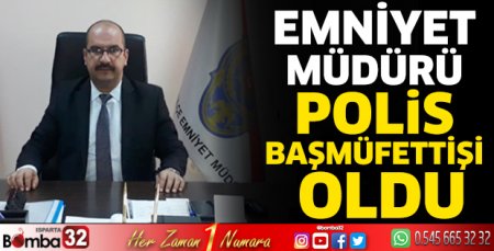 Polis başmüfettişi oldu