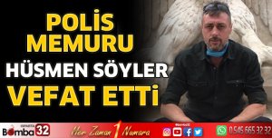 Polis memuru hayatını kaybetti