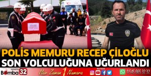 Polis Memuru Recep Çiloğlu vefat etti