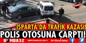 POLİS OTOSUNA ÇARPTI!