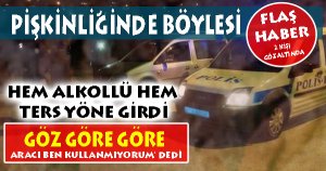 Polise 'Alkollü Eziyet!'