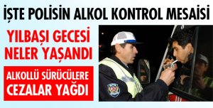 POLİSİN ALKOL MESAİSİ