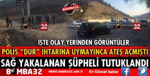 POLİSİN DUR İHTARINA UYMAYIP ATEŞ AÇTIĞI OTOMOBİLDEKİ ŞÜPHELİ TUTUKLANDI