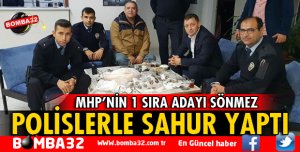 POLİSLERLE SAHUR YAPTI
