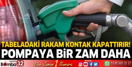 Pompaya bir zam daha