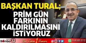 Prim gün farkının kaldırılmasını istiyoruz
