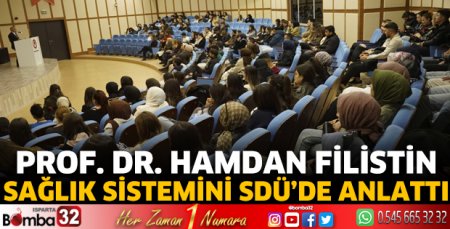 Prof. Dr. Hamdan Filistin sağlık sistemini SDÜ’de anlattı