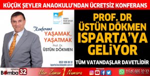 Prof. Dr. Üstün Dökmen Isparta'da konferans verecek
