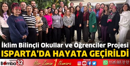 Proje Isparta’da başarıyla hayata geçirildi