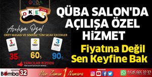 Qüba Salon'da açılışa özel hizmet