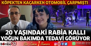 Rabia Kallı'nın yoğun bakımda tedavisi sürüyor