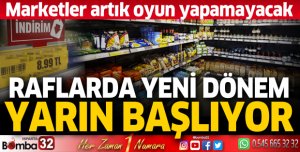 Raflarda yeni dönem yarın başlıyor! Marketler artık oyun yapamayacak