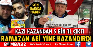 RAMAZAN ABİ BU KEZ 5 BİN TL KAZANDIRDI