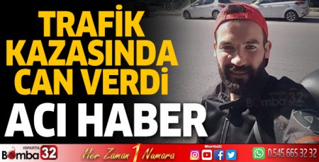Ramazan Aktan trafik kazasında can verdi