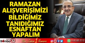 Ramazan alışverişimizi bildiğimiz tanıdığımız esnaftan yapalım