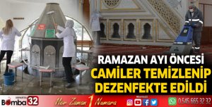 Ramazan ayı öncesi camiler temizlenip dezenfekte edildi