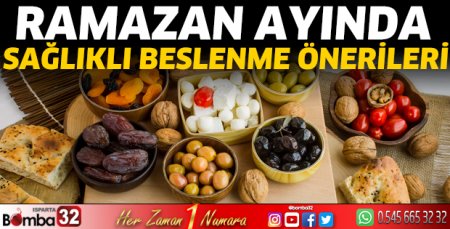 Ramazan Ayında sağlıklı beslenme önerileri