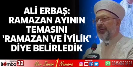 Ramazan Ayının temasını 'Ramazan ve İyilik' diye belirledik
