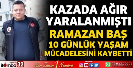 Ramazan Baş hayatını kaybetti