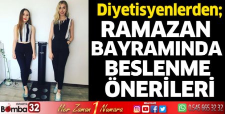Ramazan Bayramı'nda beslenme önerileri