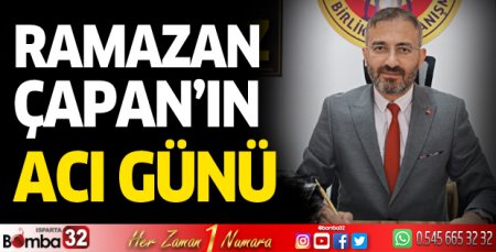 Ramazan Çapan’ın Acı Günü