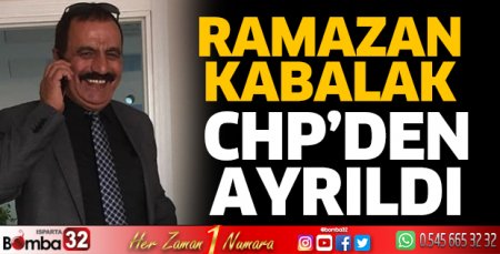 Ramazan Kabalak CHP'den ayrıldı