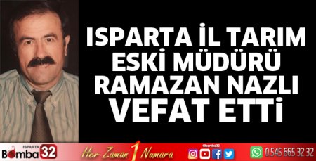 Ramazan Nazlı vefat etti