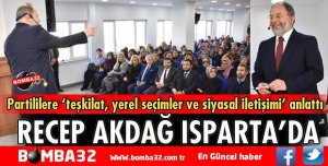 RECEP AKDAĞ ISPARTA’DA
