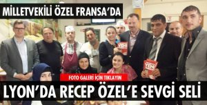 RECEP ÖZEL'E LYON'DA BÜYÜK İLGİ