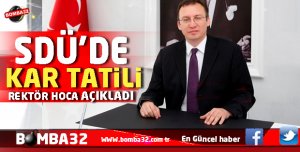 REKTÖR ÇARIKÇI AÇIKLADI SDÜ'DE KAR TATİLİ