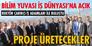 REKTÖR ÇARIKÇI İŞ ADAMLARI İLE BULUŞTU!