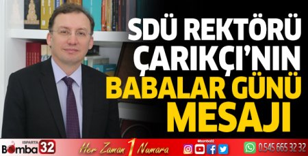 Rektör Çarıkçı’nın Babalar Günü Mesajı