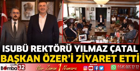 Rektör Çatal, Başkan Özer'i ziyaret etti