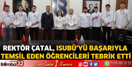Rektör Çatal, öğrencileri tebrik etti