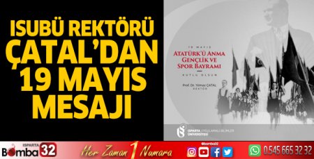 Rektör Çatal'dan 19 Mayıs mesajı