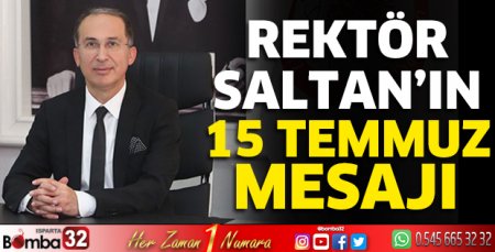 Rektör Saltan’ın 15 Temmuz mesajı