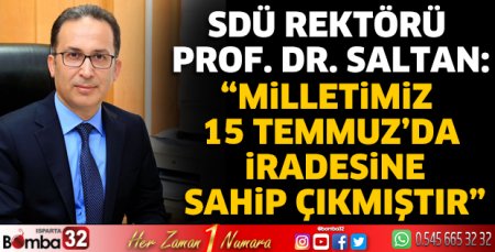 Rektör Saltan'dan 15 Temmuz mesajı